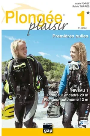 Acheter Direct LIVRE PLONGEE PLAISIR NIVEAU 1 ALAIN FORET ET PABLO TORRES EDITION GAP