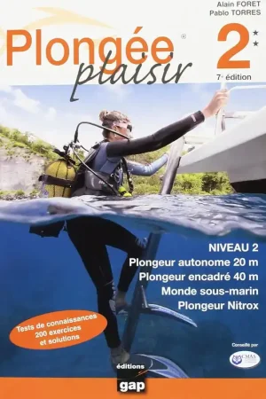 Prix Réduit LIVRE PLONGEE PLAISIR NIVEAU 2 ALAIN FORET ET PABLO TORRES EDITION GAP